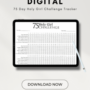 75 Day Holy Girl Challenge - Becoming the Girl who has it all
