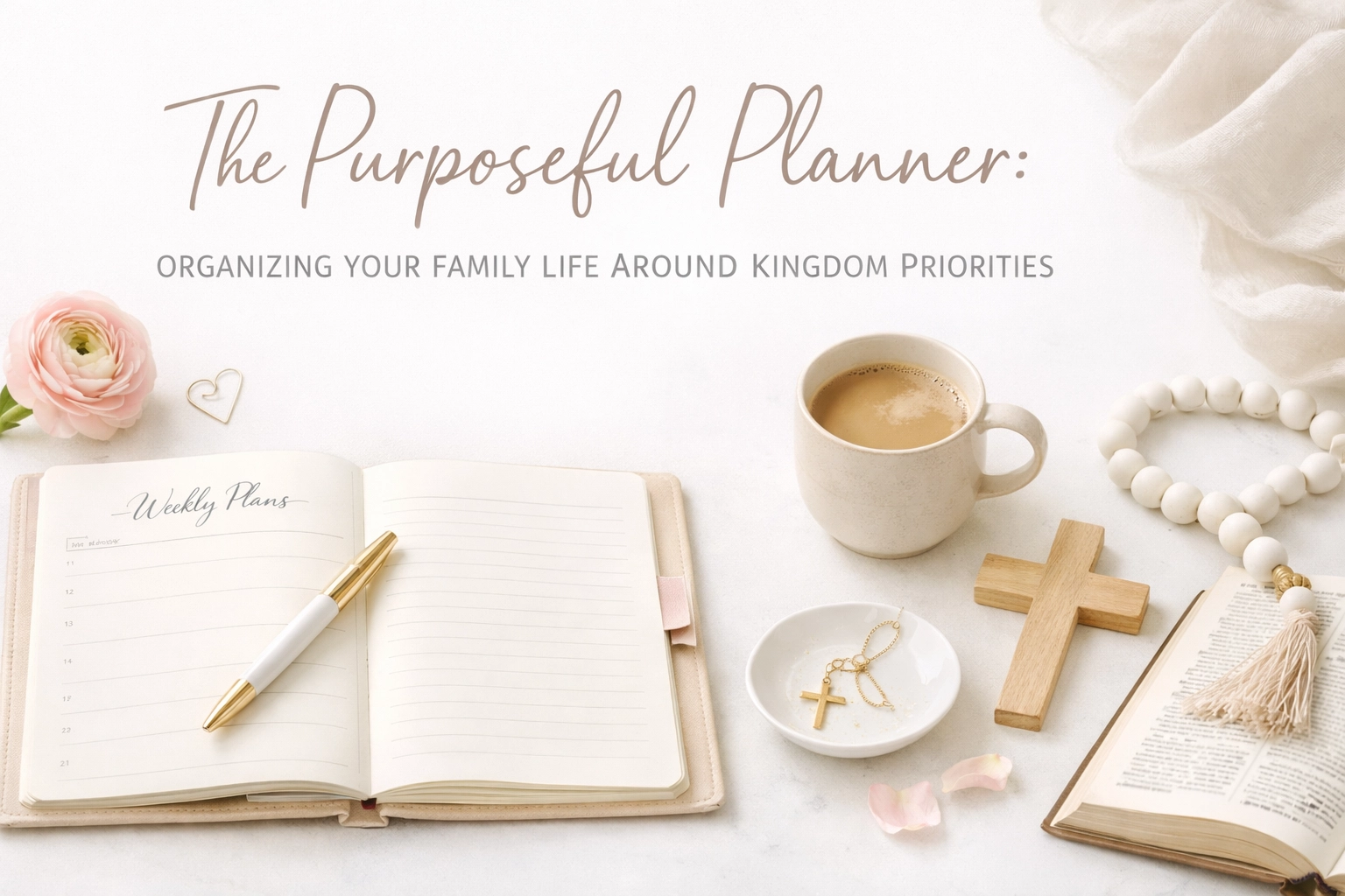 Kingdom Planning: Using Your Planner to Align Your Family with God’s Vision